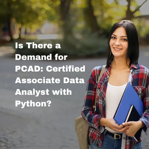 Is There a Demand for PCAD: Certified Associate Data Analyst with Python?