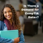 Is There a Demand for CompTIA Data+