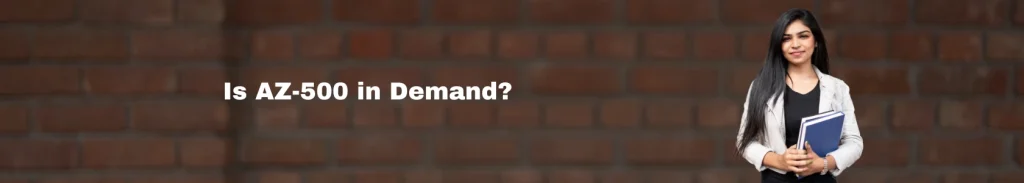 Is AZ-500 in Demand?