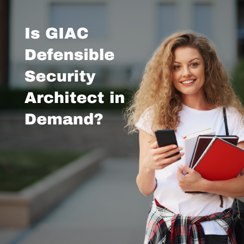 Is GIAC Defensible Security Architect in Demand