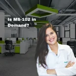 Is MS-102 in Demand?