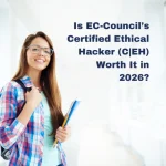 Is EC-Council’s Certified Ethical Hacker (CEH) Worth It in 2026