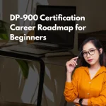DP-900 Certification Career Roadmap for Beginners